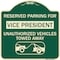 Signmission Reserved Parking for Vice President Unauthorized Vehicles Towed Away Alum, 18" x 18", G-1818-23071 A-DES-G-1818-23071 - alternate 1